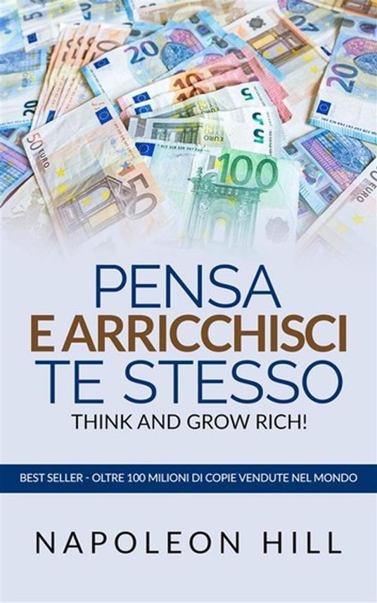 Pensa e arricchisce te stesso di Napoleon Hill - Formazione aziendale  comportamentale e Manageriale - TrainingMeta