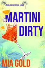 Martini Dirty (Un giallo di Ruby Steele – Libro 2)