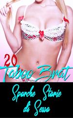 20 Taboo Brat Sporche Storie di Sesso