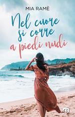 Nel cuore si corre a piedi nudi