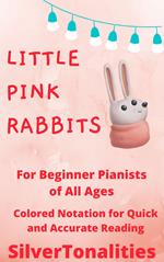 Little Pink Rabbits Piano Exercises with Colored Notes