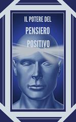 IL POTERE DEL PENSIERO POSITIVO