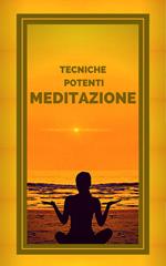 MEDITAZIONE TECNICHE POTENTI