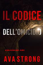 Il Codice dell’Omicidio (Un Thriller di Remi Laurent – Volume 2)