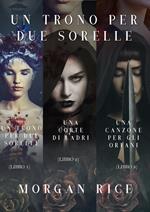 Pacchetto Un Trono per due Sorelle (Libri 1, 2 e 3)