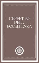 L'EFFETTO DELL' ECCELLENZA