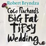 Coco Pinchard's Big Fat Tipsy Wedding