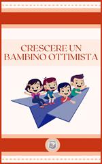 CRESCERE UN BAMBINO OTTIMISTA