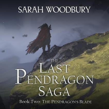 The Pendragon's Blade (The Last Pendragon Saga Book 2)