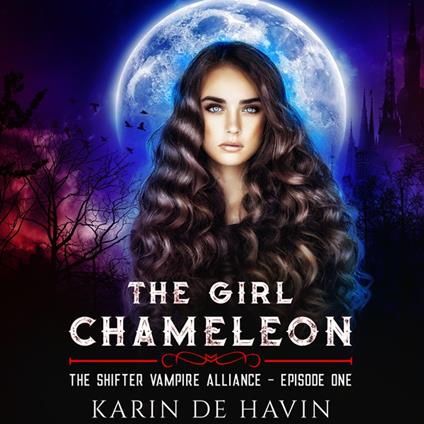 The Girl Chameleon Episode One