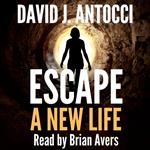 ESCAPE, A New Life