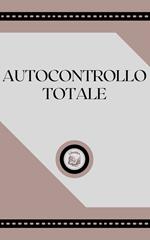 AUTOCONTROLLO TOTALE