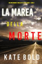 La marea della morte (Un emozionante thriller di Alexa Chase—Libro 2)