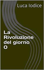 La rivoluzione del giorno 0