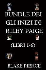 Bundle dei Gli Inizi di Riley Paige: Libri 1-6