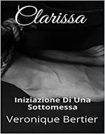 Clarissa - Iniziazione Di Una Sottomessa