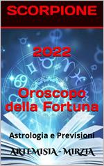 2022 SCORPIONE Oroscopo della Fortuna