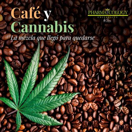 CAFÉ Y CANNABIS