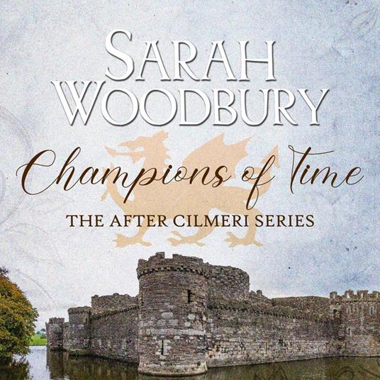 Champions of Time (The After Cilmeri Series)