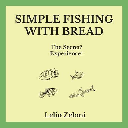 Simple Fishing With Bread