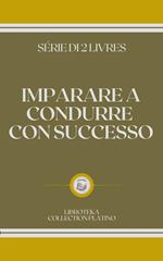 IMPARARE A CONDURRE CON SUCCESSO