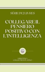 COLLEGARE IL PENSIERO POSITIVO CON L'INTELLIGENZA