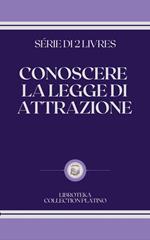 CONOSCERE LA LEGGE DI ATTRAZIONE