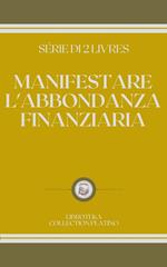 MANIFESTARE L'ABBONDANZA FINANZIARIA