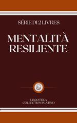 MENTALITÀ RESILIENTE