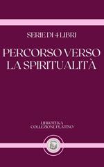 PERCORSO VERSO LA SPIRITUALITÀ