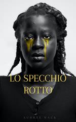 Lo specchio rotto