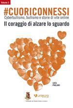 #Cuoriconnessi. Il coraggio di alzare lo sguardo