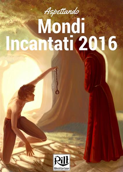 Aspettando Mondi Incantati 2016 - Agnese Angelici,Francesca Cappelli,Euro Carello,Maurizio Ferrero - ebook
