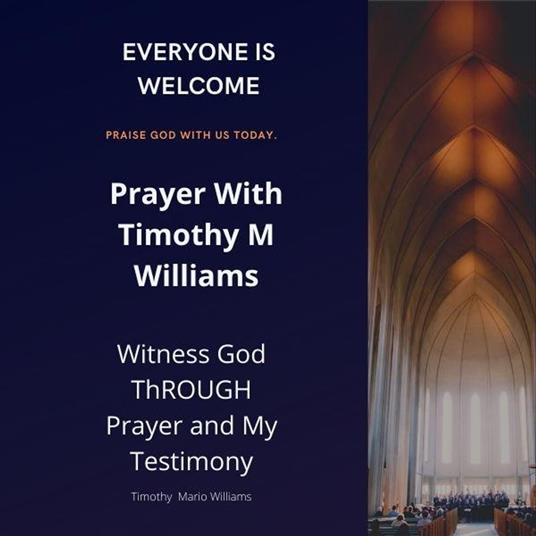 Prayer With Timothy M Williams