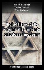 Il giudaismo dalle origini alla corrente ortodossa moderna