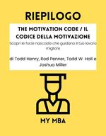 Riepilogo - The Motivation Code / Il Codice Della Motivazione :