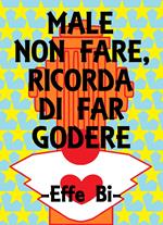 Male non fare, ricorda di far godere