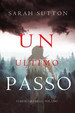 Un Ultimo Passo (I casi di Tara Mills – Vol. Uno)