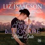 Her Cowboy Billionaire Blind Date