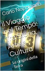 Il Viaggio nel Tempo: tra Storia, Arte e Cultura