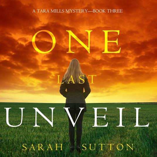 One Last Unveil (A Tara Mills Mystery––Book Three)