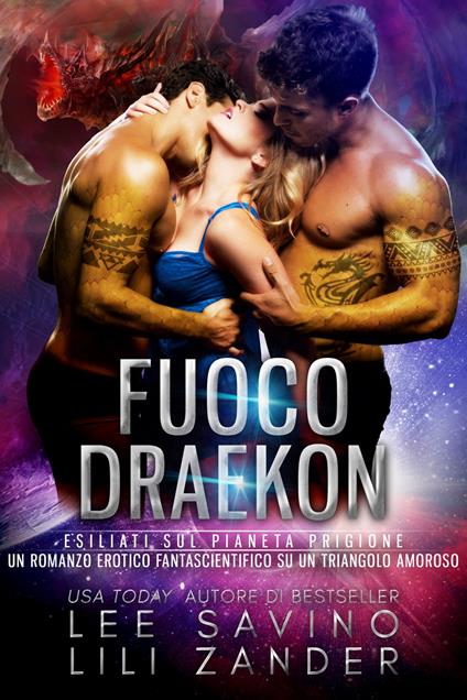 Fuoco Draekon - Lee Savino,Lili Zander - ebook