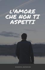 L'amore che non ti aspetti