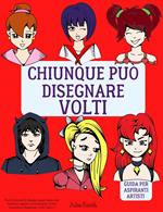 Chiunque può disegnare volti