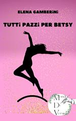 Tutti pazzi per Betsy