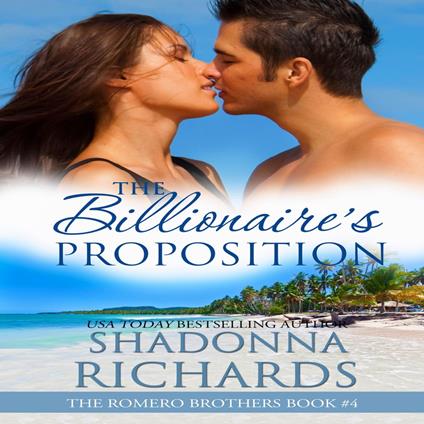 The Billionaire's Proposition - The Romero Brothers Book 4