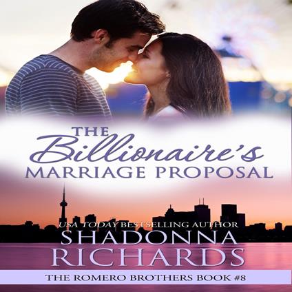 The Billionaire's Marriage Proposal - The Romero Brothers Book 8