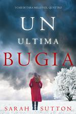 Un Ultima Bugia (I casi di Tara Mills Vol. Quattro)