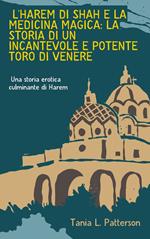 L'harem di Shah e la medicina magica: la storia di un incantevole e potente toro di Venere