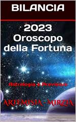 2023 BILANCIA Oroscopo della Fortuna